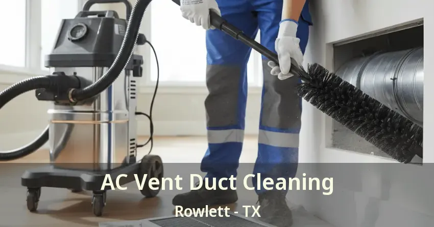 AC Vent Duct Cleaning Rowlett - TX