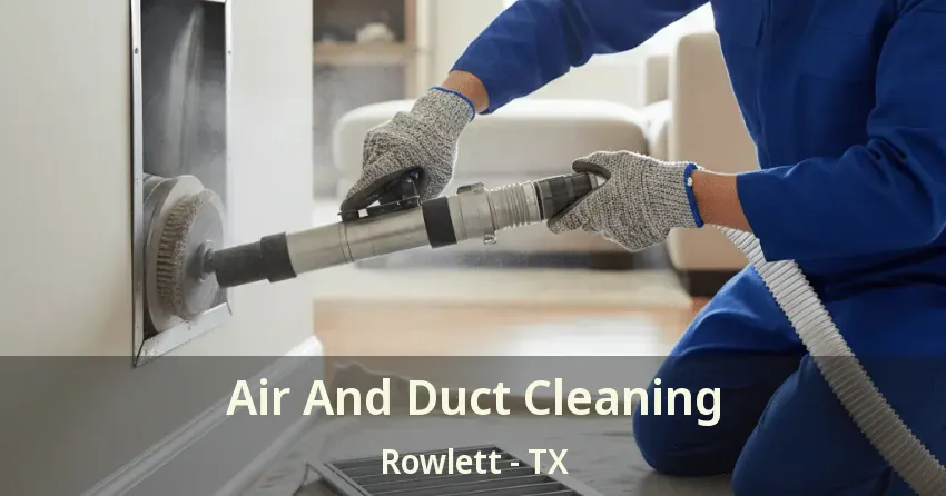 Air And Duct Cleaning Rowlett - TX