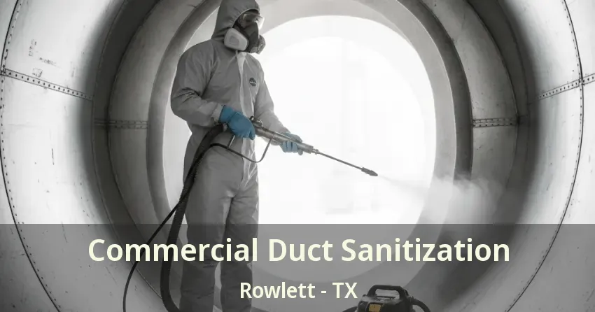 Commercial Duct Sanitization Rowlett - TX