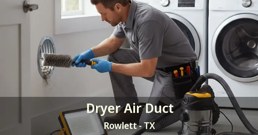 Dryer Air Duct Rowlett - TX