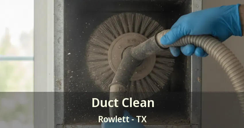 Duct Clean Rowlett - TX