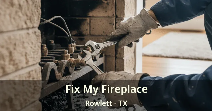 Fix My Fireplace Rowlett - TX