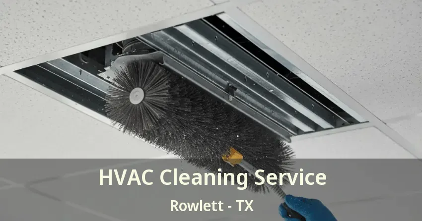 HVAC Cleaning Service Rowlett - TX