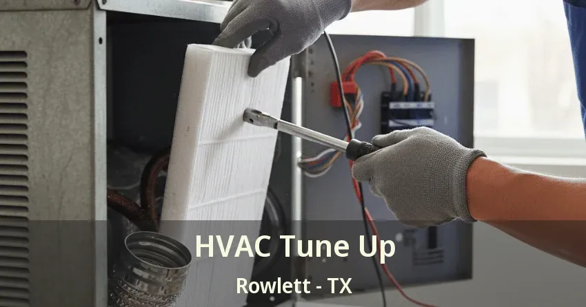 HVAC Tune Up Rowlett - TX